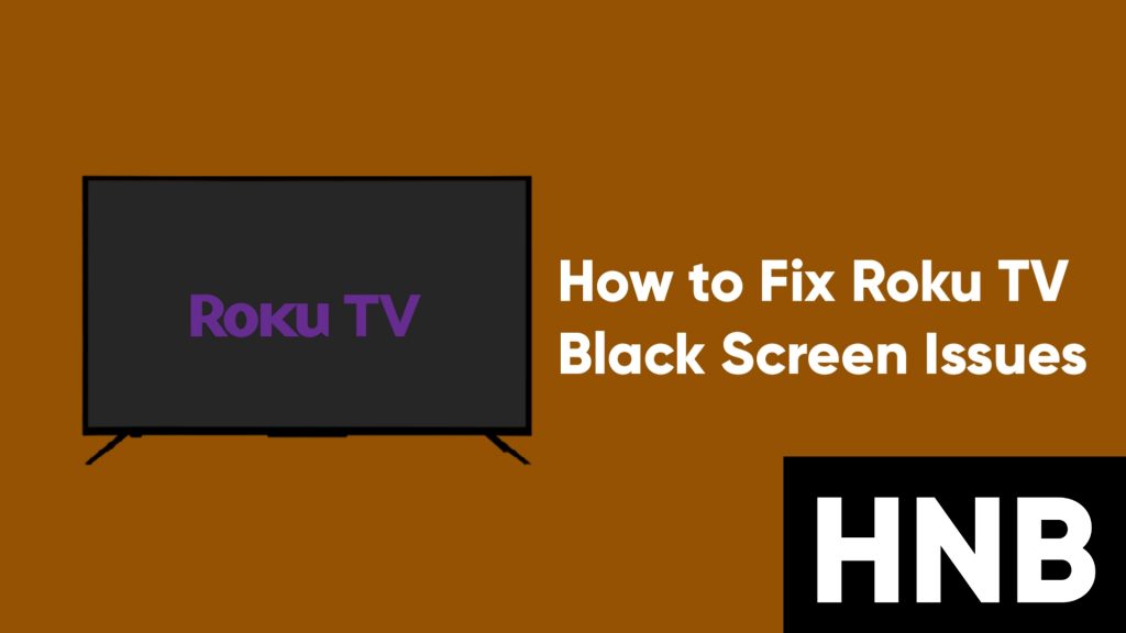 How to Fix Roku TV Black Screen Issues (5 Ways)