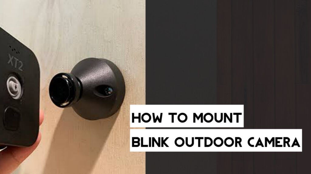 How to Mount Blink Outdoor Camera
